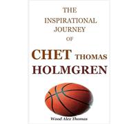 THE INSPIRATIONAL JOURNEY OF CHET THOMAS HOLMGREN