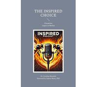 The Inspired Choice: Chronicles: Legacy in Motion: 4