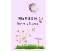 The Inspired Life Planner: A Daily Organizer with Encouraging Words to Brighten Your Day