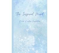 The Inspired Mind: A book of endless Possibilities: Inspirational gift notebook journal for friends and family