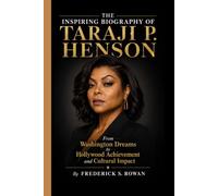 THE INSPIRING BIOGRAPHY OF TARAJI P. HENSON: From Washington Dreams to Hollywood Achievement and Cultural Impact