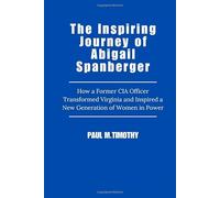 The Inspiring Journey of Abigail Spanberger: How a Former CIA Officer Transformed Virginia and Inspired a New Generation of Women in Power