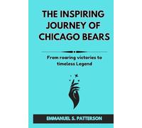 THE INSPIRING JOURNEY OF CHICAGO BEARS: from roaring victories to timeless Legends