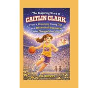 The Inspiring Story of Caitlin Clark: From a Dreaming Young Girl to a Basketball Superstar Who Changed the Game