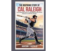 The Inspiring Story of Cal Raleigh: From Underdog Catcher to 2025 MLB Home Run Derby Champion and All-Star Slugger