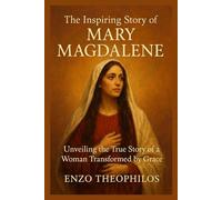 THE INSPIRING STORY OF MARY MAGDALENE (The Catholic Word)