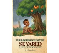 The Inspiring Story of St. Yared: A Life of Discovery