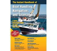 The Instant Handbook of Boat Handling, Navigation, and Seamanship: A Quick-Reference Guide for Sail and Power (INTERNATIONAL MARINE-RMP)