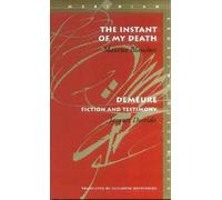 [The Instant of My Death /Demeure: Fiction and Testimony] [By: Blanchot, Maurice] [April, 2000]