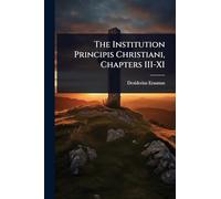 The Institution Principis Christiani, Chapters III-XI