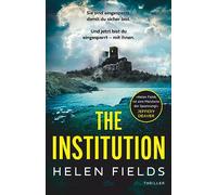 The Institution: Thriller | - Brillant!' 'The Institution' ist eine erschütternde, atemlose Geschichte, die einen ab der ersten Seite packt.« Jeffery Deaver -