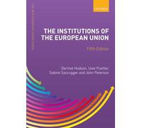 The Institutions of the European Union (New European Union Series)
