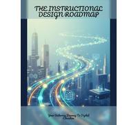 The Instructional Design Roadmap: Your Unboring Journey To Digital Education