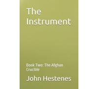 The Instrument: Book Two: The Afghan Crucible