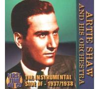 The Instrumental Side of Artie Shaw and His Orchestra: 1937-1938 Radio Transcriptions