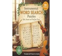 The Instrumental Word Search: A Symphony of Puzzles for Music Lovers | 90+ Large Print Music Puzzles | 6x9 Travel-Friendly Book