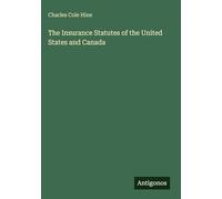 The Insurance Statutes of the United States and Canada
