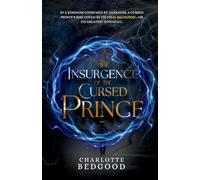 The Insurgence of the Cursed Prince: A Dark Romantasy of Rebellion, Cursed Love, and the Shadows of a Destiny Unravelled: 2 (The Sovereign Series)