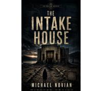 The Intake House (The Hollow Archive)