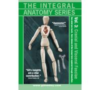 The Integral Anatomy Series, Vol. 3: Cranial and Visceral Fasciae [DVD]