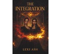 The Integration: A Dark Academia Romantic Fantasy (The Blackwood Chronicles Book 2)