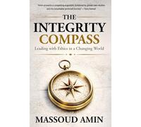 The Integrity Compass: Leading with Ethics in a Changing World