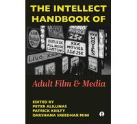 The Intellect Handbook of Adult Film and Media