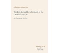 The Intellectual Development of the Canadian People: An Historical Review