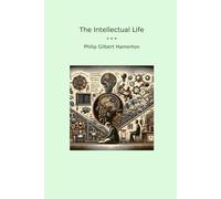 The Intellectual Life (Classic Books)