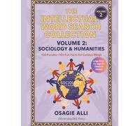 The Intellectual Word Search Collection, Volume 2: Sociology & Humanities: 150 Puzzles + 150 Fun Facts for Curious Minds