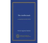 The intellectuals: an experiment in Irish club-life