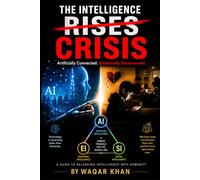THE INTELLIGENCE CRISIS: Artificially Connected. Emotionally Disconnected.