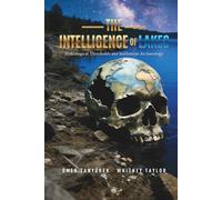 THE INTELLIGENCE OF LAKES: Hydrological Thresholds and Settlement Archaeology