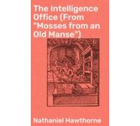 The Intelligence Office (from Mosses From An Old Manse) (ebook)