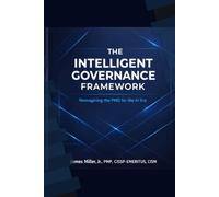 The Intelligent Governance Framework: Reimagining the PMO for the AI Era