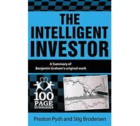 The Intelligent Investor: 100 Page Summary (100 Page Summaries)