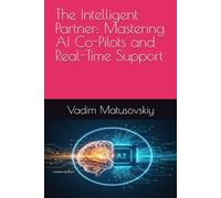 The Intelligent Partner: Mastering AI Co-Pilots and Real-Time Support