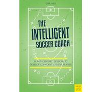 El entrenador de fútbol inteligente – Sesiones centradas en el jugador – Meyer & Meyer Verlag