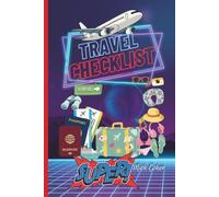 The Intelligent Travel Checklist, Voyage IQ: The Complete Smart Travel Checklist and Journal for Every Adventure/Journey