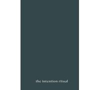 The Intention Ritual: A 2026 Guided Journal