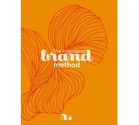 The Intentional Brand Method: A Step-by-Step System to Build a Profitable and Authentic Brand
