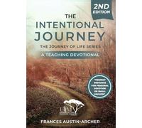 The Intentional Journey 2nd ed: The Journey of Life Series: The Journey Salvation Series A Teaching Devotional