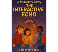 The Interactive Echo (Class Infinity)