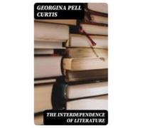 The Interdependence Of Literature (ebook)