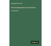 The Interdependence of Literature: in large print