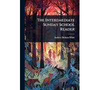 The Interemediate Sunday School Reader