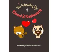 The Interesting Life of Kimmi and Kashmere