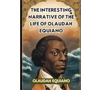 The Interesting Narrative of the Life of Laudah Equiano