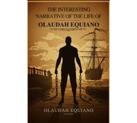 The Interesting Narrative of the Life of Olaudah Equiano