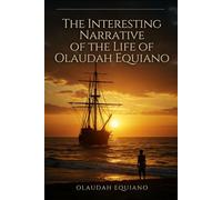 The Interesting Narrative of the Life of Olaudah Equiano